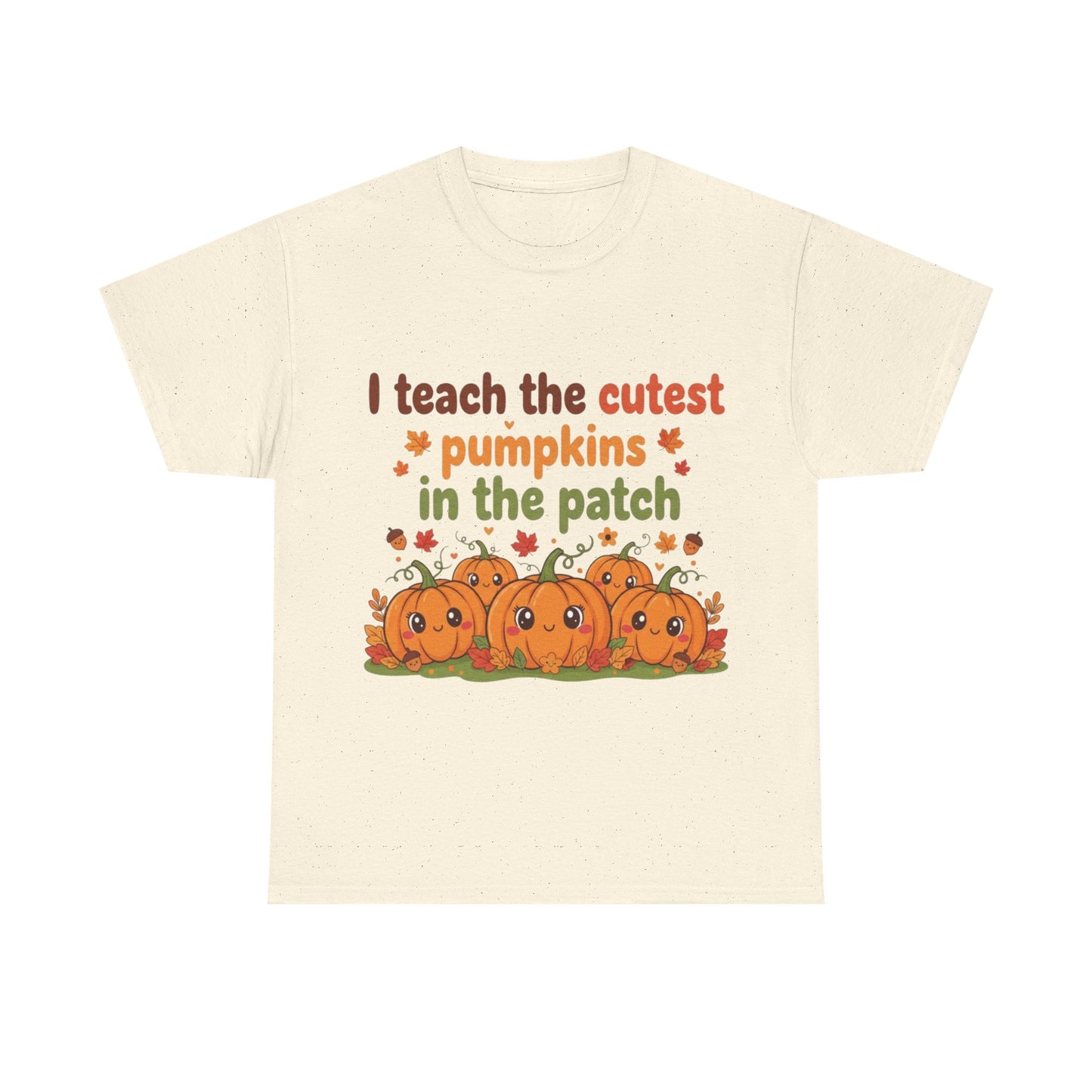 "I Teach the Cutest Pumpkins in the Patch" Teacher Tee
