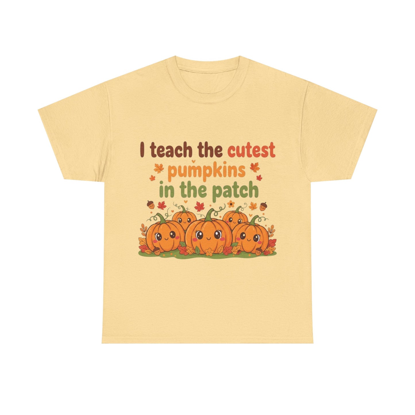 "I Teach the Cutest Pumpkins in the Patch" Teacher Tee